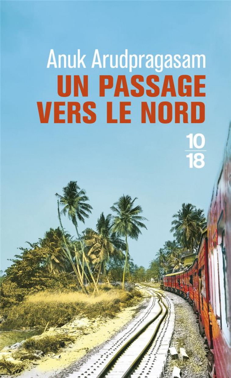 UN PASSAGE VERS LE NORD - ARUDPRAGASAM - 10 X 18