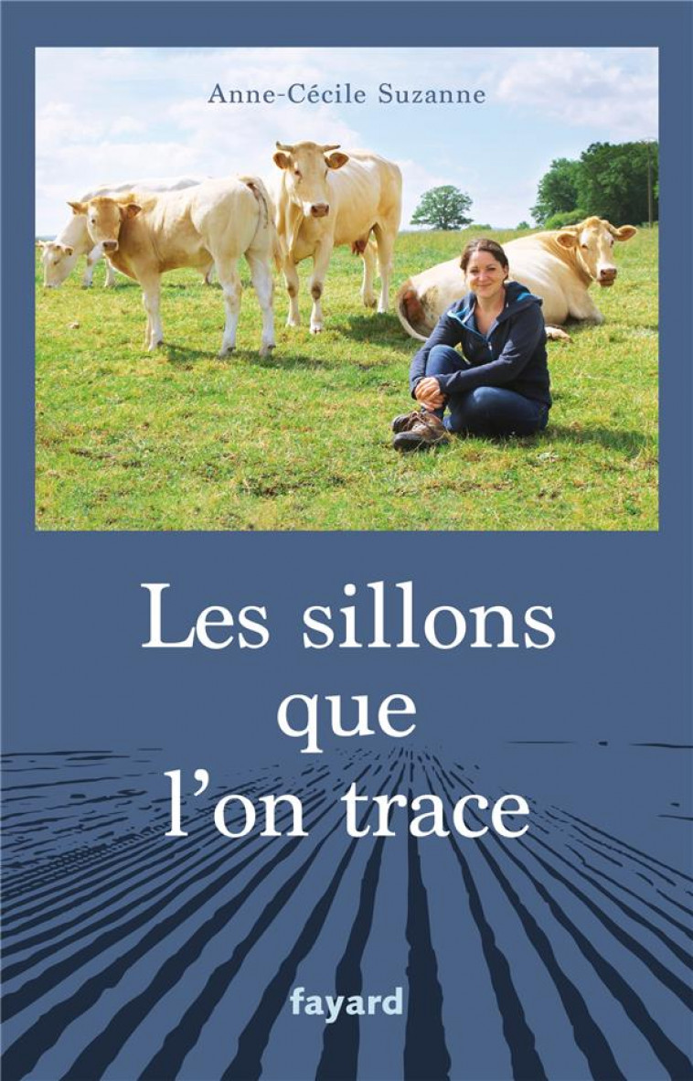 LES SILLONS QUE L-ON TRACE - SUZANNE ANNE-CECILE - FAYARD