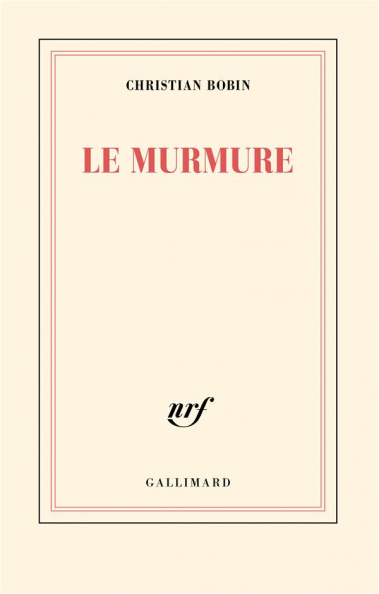 LE MURMURE - BOBIN - GALLIMARD