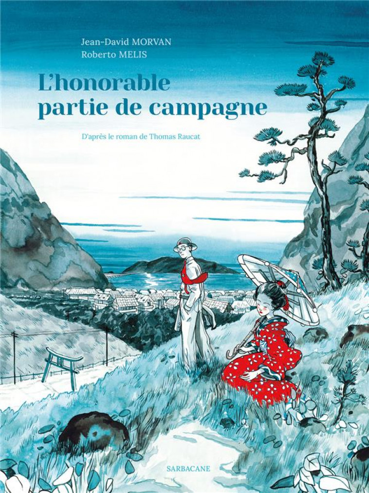 L-HONORABLE PARTIE DE CAMPAGNE - MORVAN/MELIS - SARBACANE