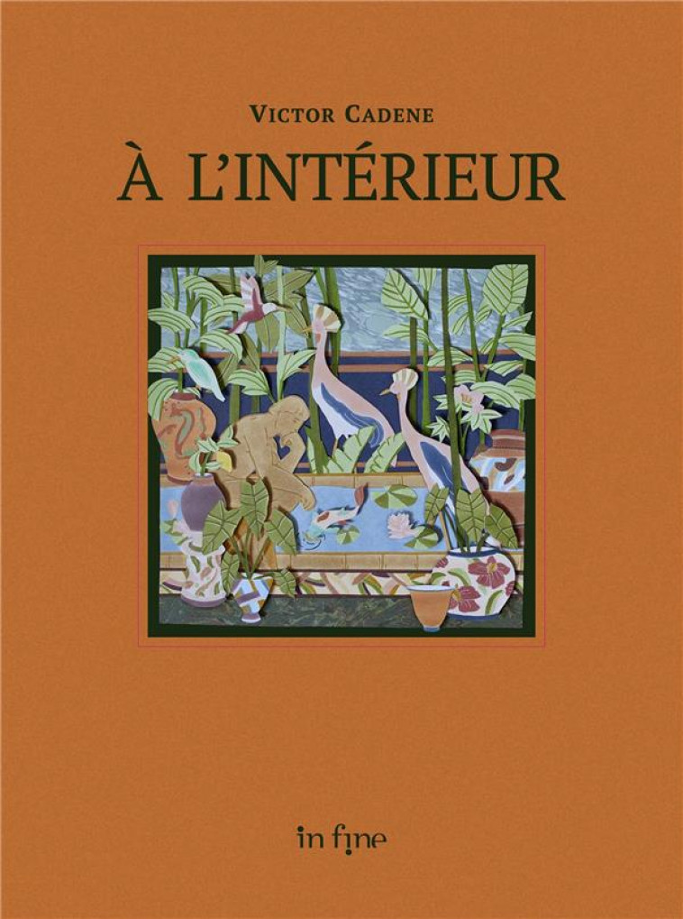 A L-INTERIEUR - VICTOR CADENE - OEUVRES DE PAPIER - CADENE - IN FINE