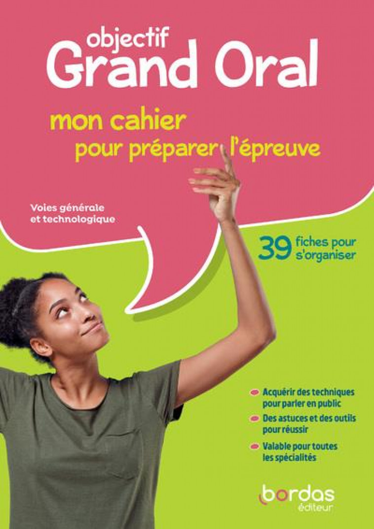 OBJECTIF GRAND ORAL DU BAC 2021 - MON CAHIER POUR PREPARER L'EPREUVE - CAHIER ELEVE - ANDRE, ADELINE  - BORDAS