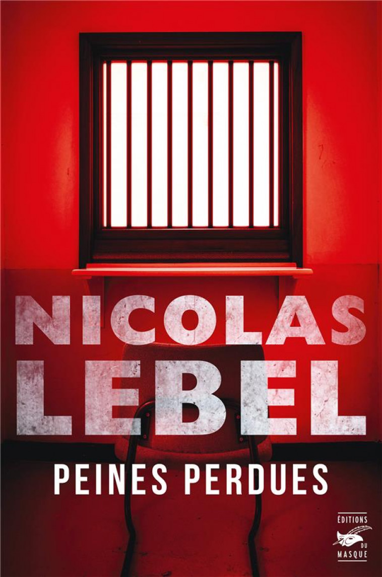 PEINES PERDUES - LEBEL NICOLAS - EDITIONS DU MASQUE