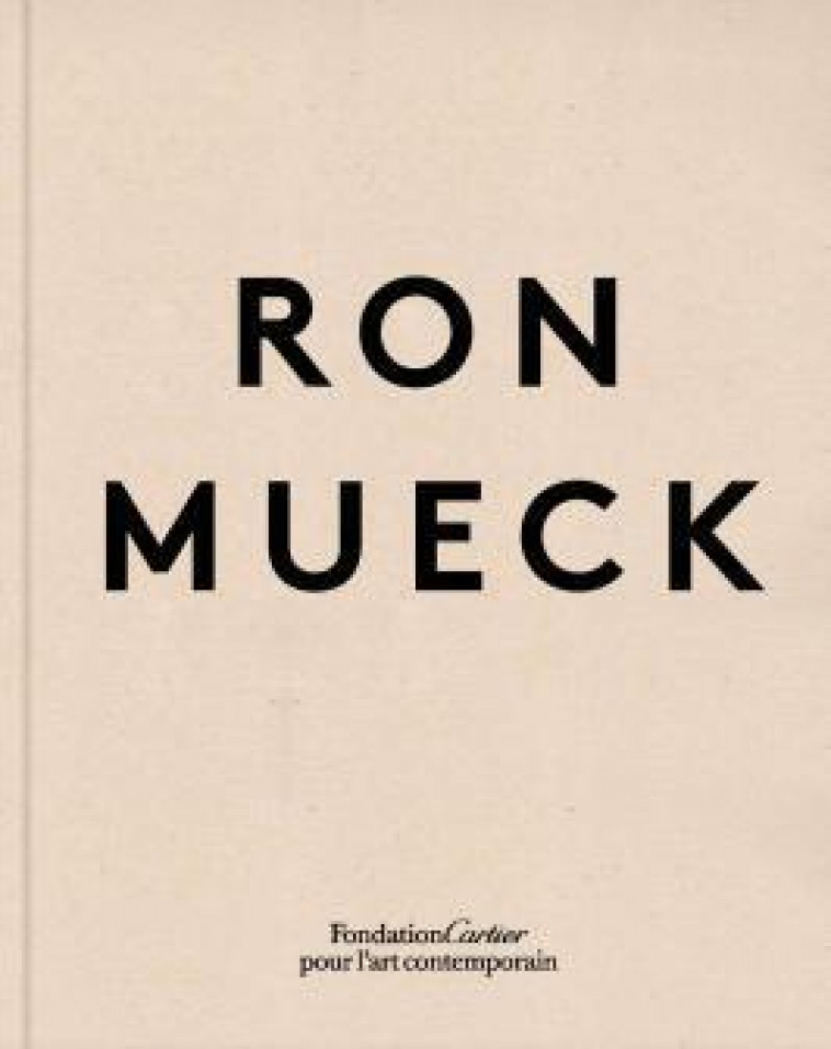 RON MUECK - MUECK RON - FONDAT CARTIER