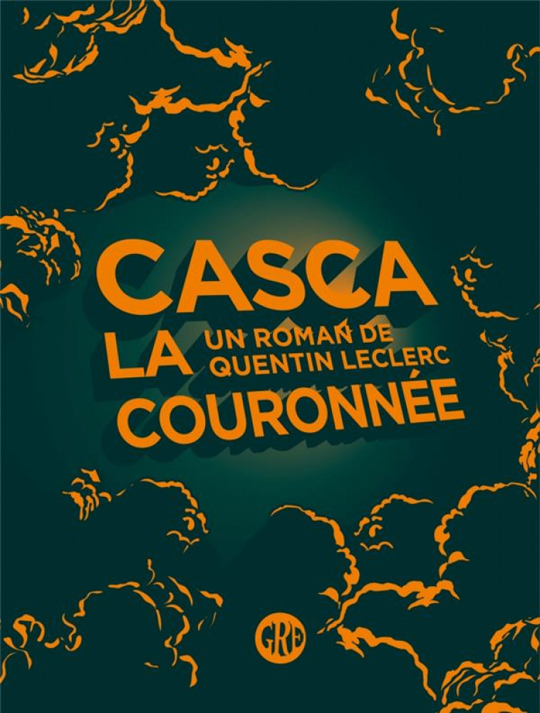 CASCA LA COURONNEE - LECLERC QUENTIN - OGRE