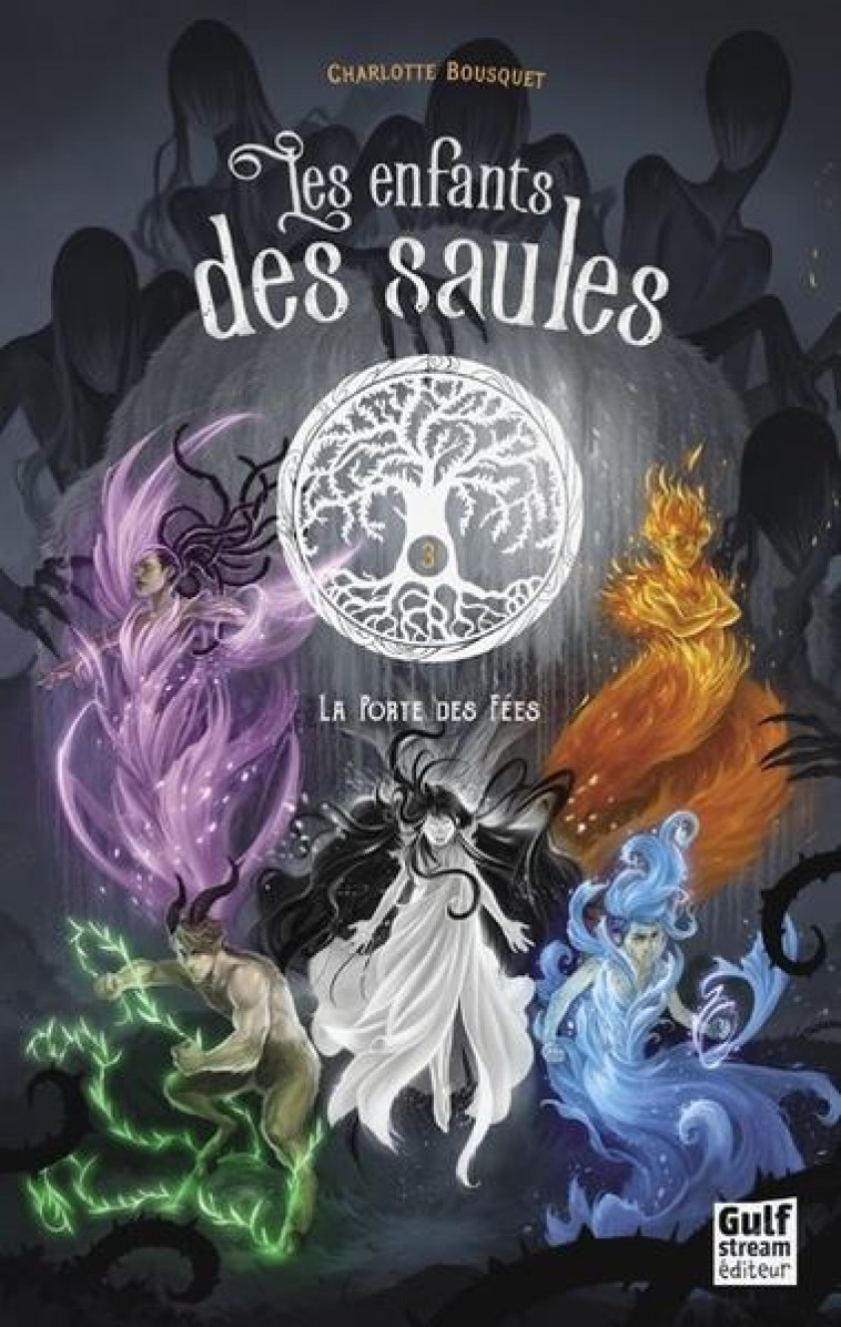 LES ENFANTS DES SAULES - TOME 3 LA PORTE DES FEES - VOL03 - BOUSQUET/COLLETTE - GULF STREAM