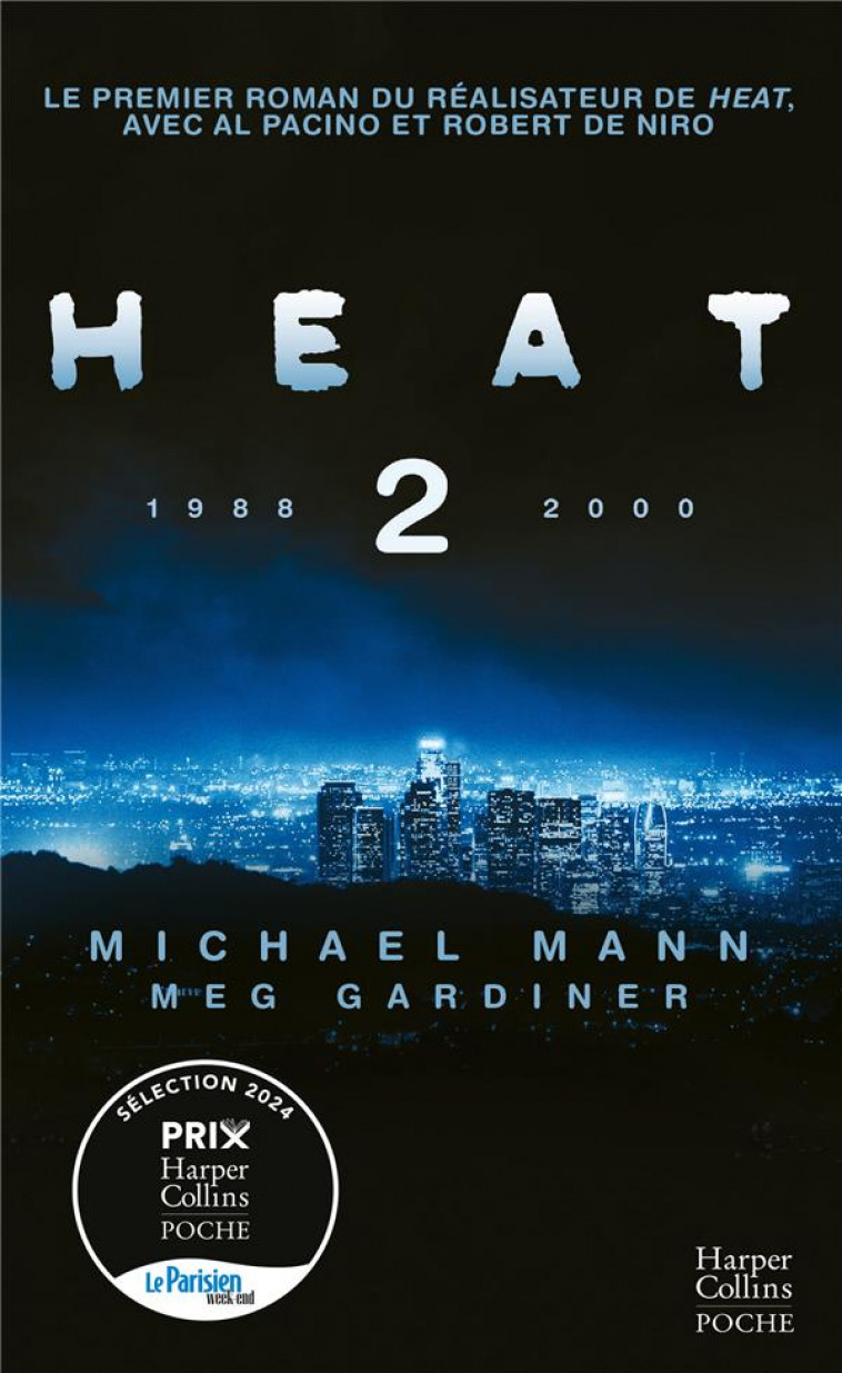 HEAT 2 - LE PREMIER ROMAN DE MICHAEL MANN, SUITE DU FILM CULTE HEAT - MANN/GARDINER - HARPERCOLLINS