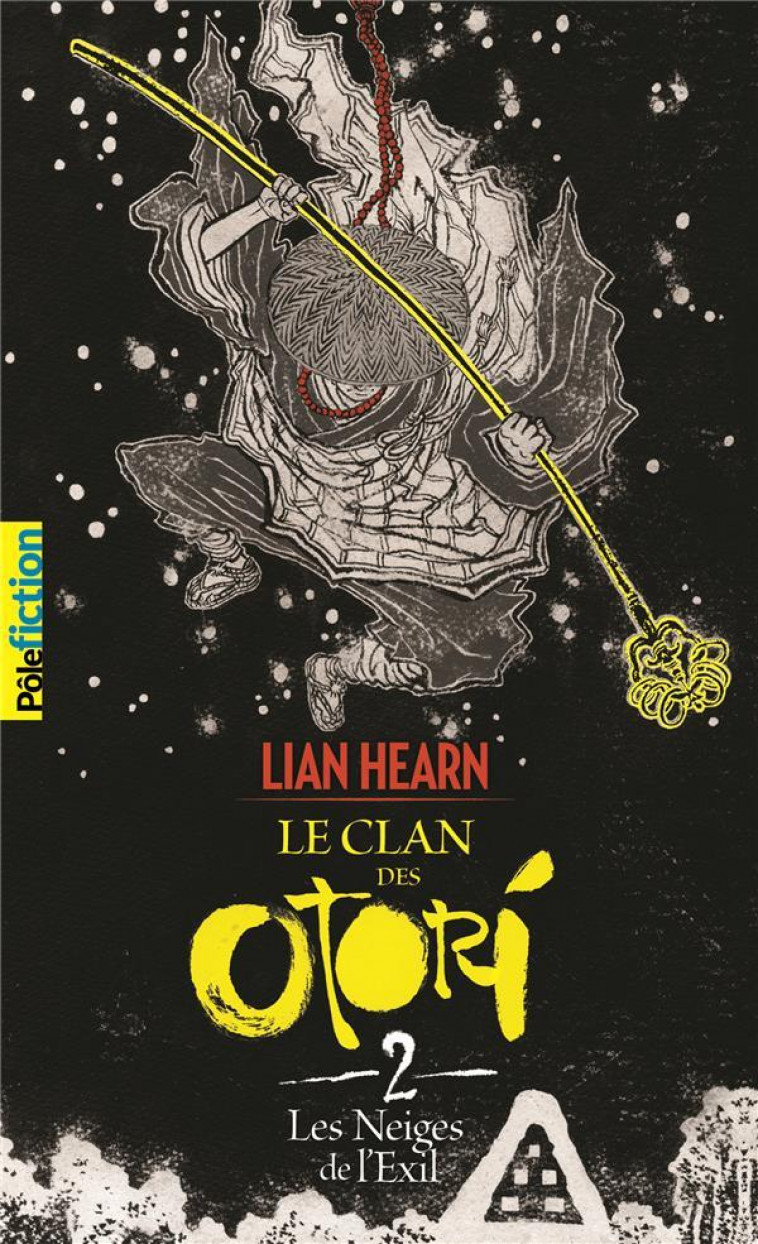 LE CLAN DES OTORI - II - LES NEIGES DE L-EXIL - HEARN LIAN - Gallimard-Jeunesse
