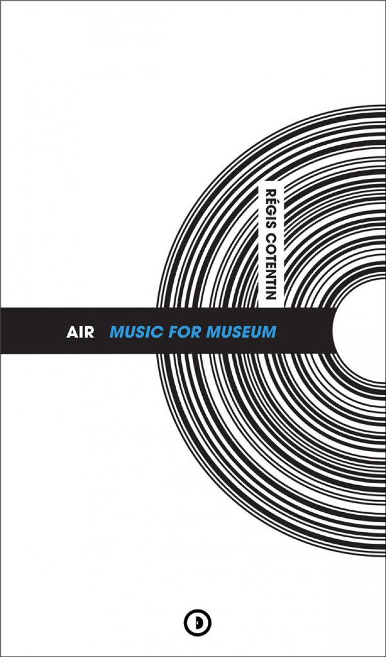 AIR MUSIC FOR MUSEUM - REGIS COTENTIN - DENSITE