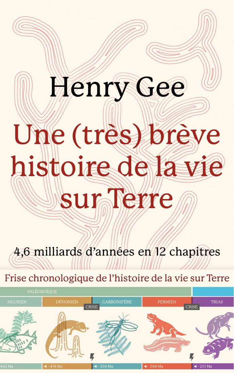 UNE (TRES) BREVE HISTOIRE DE LA VIE SUR TERRE - Henry Gee - LATTES