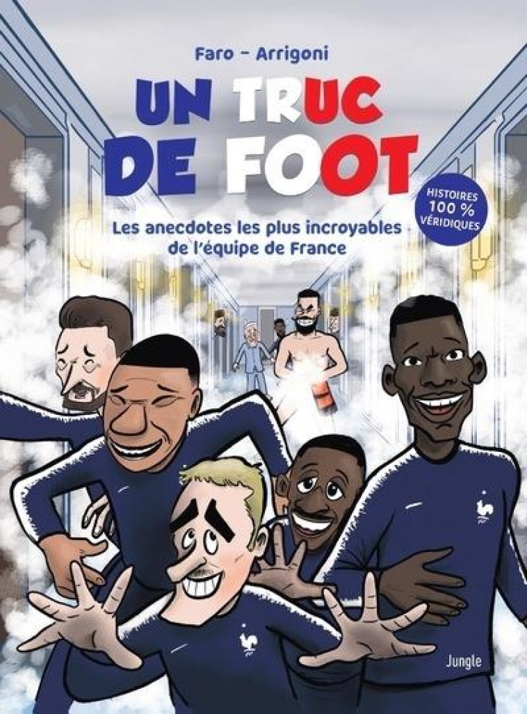 UN TRUC DE FOOT - SPECIAL ANECDOTES SUR L-EQUIPE DE FRANCE - FARO/ARRIGONI - CASTERMAN