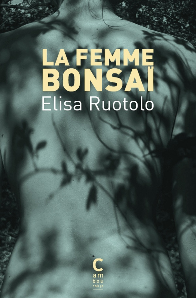LA  FEMME BONSAI - RUOTOLO ELISA - CAMBOURAKIS