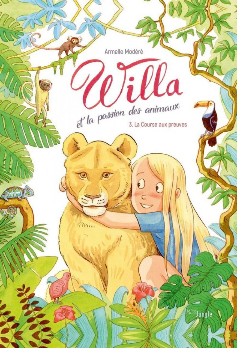 WILLA ET LA PASSION DES ANIMAUX - TOME 3 LA COURSE AUX PREUVES - MODERE ARMELLE - CASTERMAN