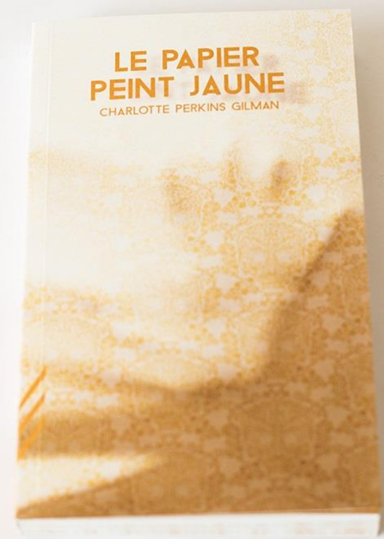 PAPIER PEINT JAUNE - PERKINS GILMAN C. - NEGATIVE