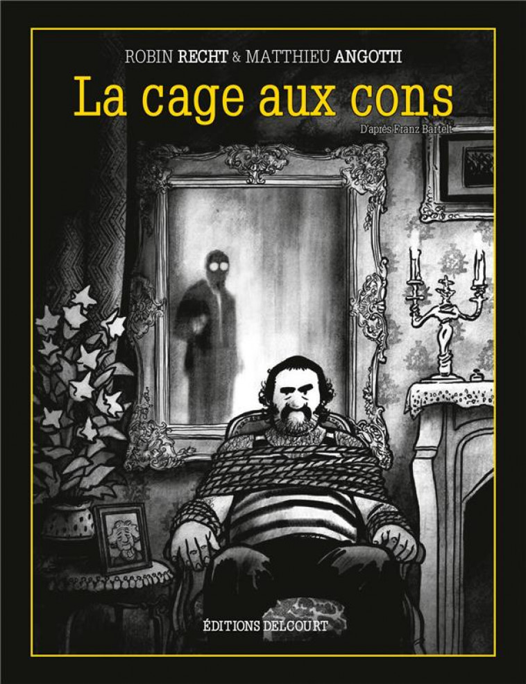 LA CAGE AUX CONS - ONE-SHOT - LA CAGE AUX CONS - RECHT/ANGOTTI - DELCOURT