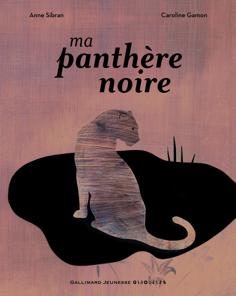 Ma panthère noire - Sibran Anne, Gamon Caroline - GALL JEUN GIBOU
