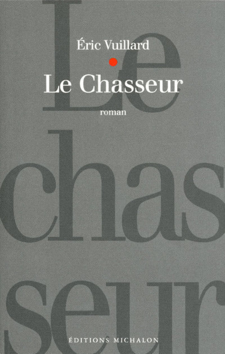 Le chasseur - Collectif Collectif - MICHALON