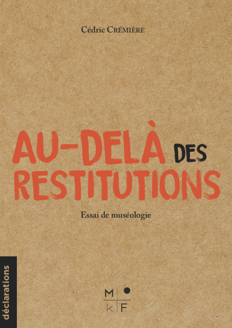Au-delà des restitutions -   CREMIERE, Cédric - MKF