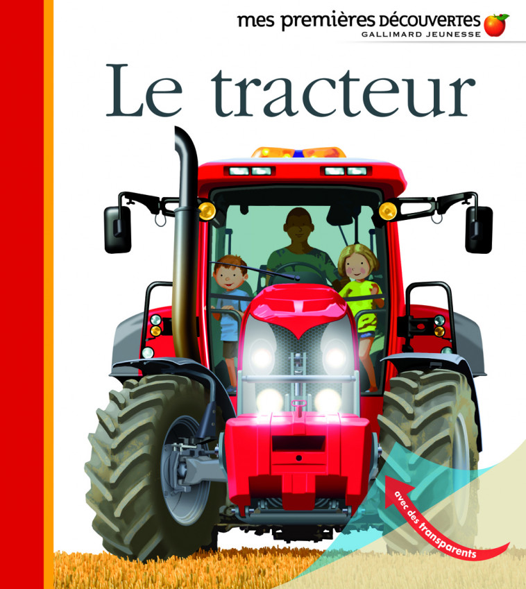 Le tracteur - Pierre-Marie Valat, Gabriel Rebufello - GALLIMARD JEUNE