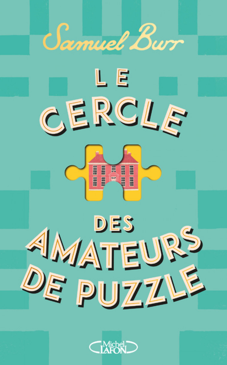 Le cercle des amateurs de puzzle - Samuel Burr, Manon Malais - MICHEL LAFON