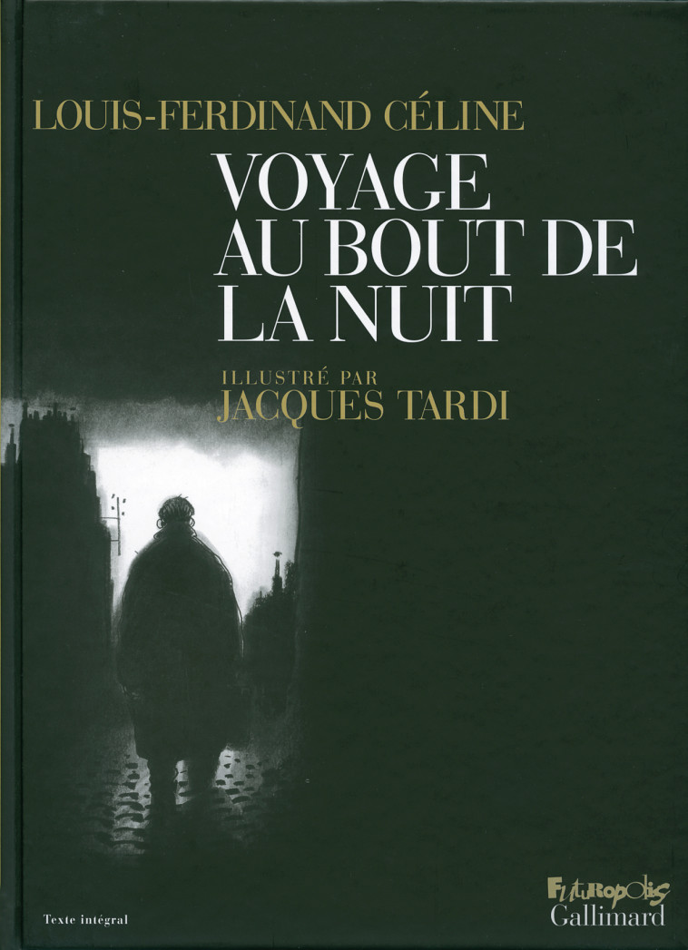 Voyage au bout de la nuit - Louis-Ferdinand Céline,  Tardi - FUTUROPOLIS