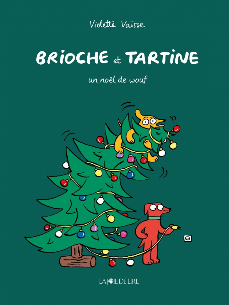 Brioche et Tartine - Un Noël de wouf - Violette Vaïsse - LA JOIE DE LIRE