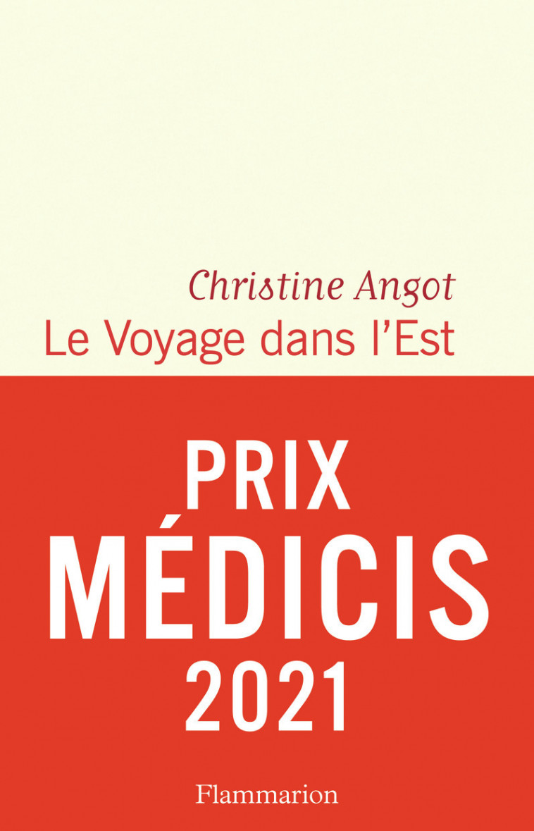 Le Voyage dans l'Est - Christine Angot - FLAMMARION