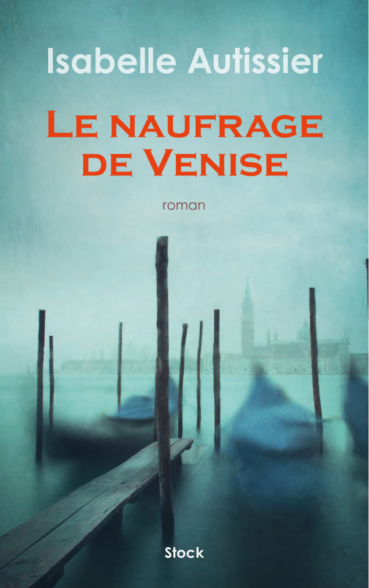 Le naufrage de Venise - Isabelle Autissier - STOCK