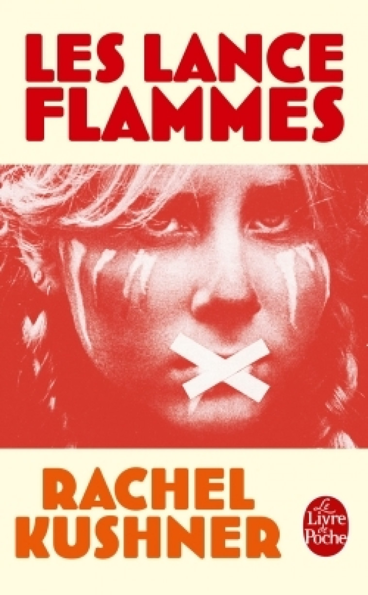 Les Lance-flammes - Rachel Kushner - LGF