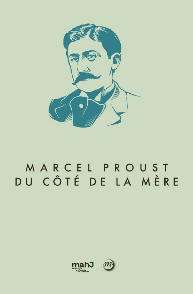MARCEL PROUST, DU CÔTÉ DE LA MÈRE -  CAHN ISABELLE / COMPAGNON ANTOINE - RMN