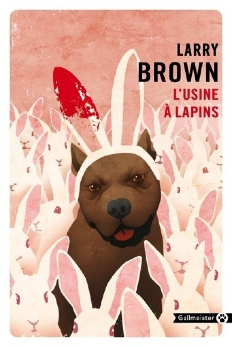 L'usine à lapins - Larry Brown - GALLMEISTER