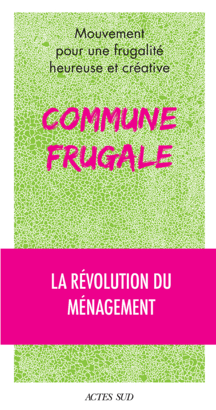 Commune frugale -  Collectif - ACTES SUD