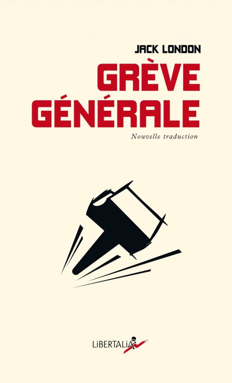 Grève générale - Jack London - LIBERTALIA