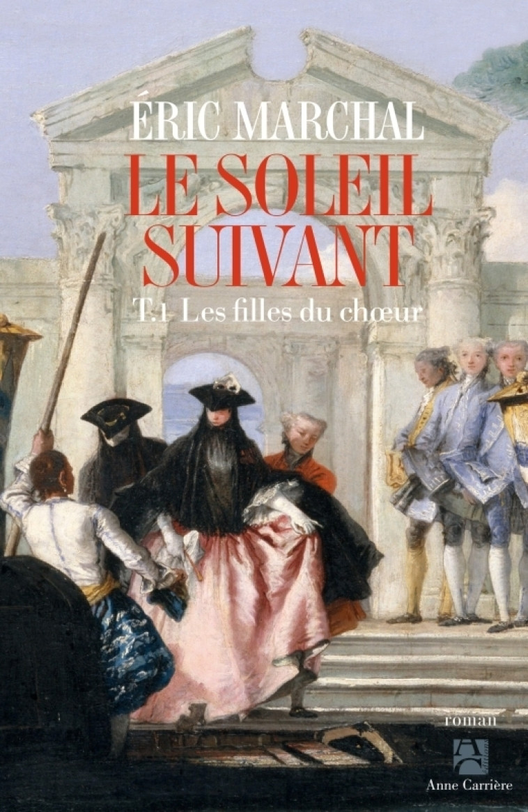 Le soleil suivant, tome 1 - Eric Marchal - ANNE CARRIERE