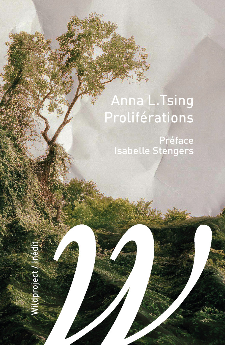 Proliférations - Anna Lowenhaupt Tsing - WILDPROJECT