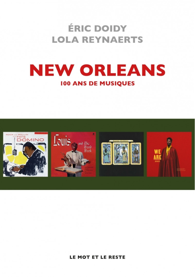 New Orleans - 100 ans de musiques - Éric DOIDY - MOT ET LE RESTE