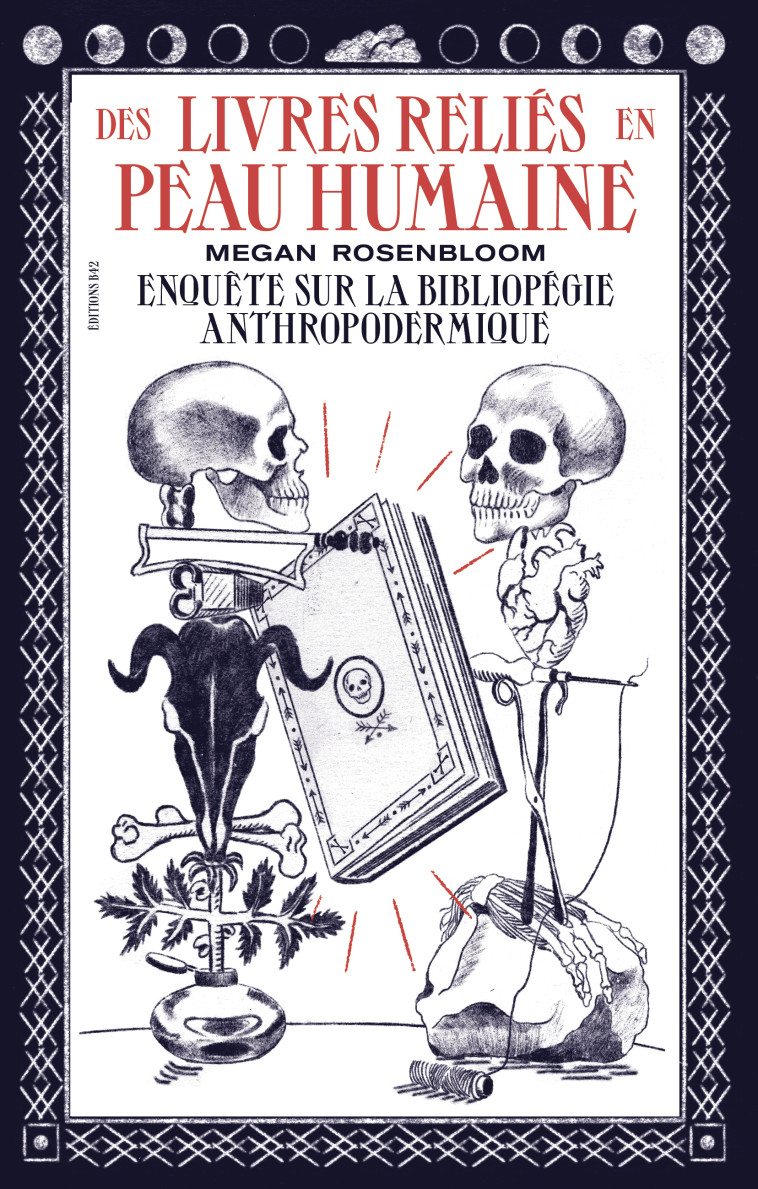 Les livres reliés en peau humaine - Megan Rosenbloom - B42