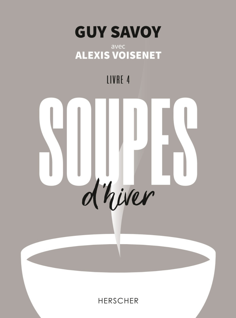 Soupes d'hiver - Alexis Voisenet - HERSCHER