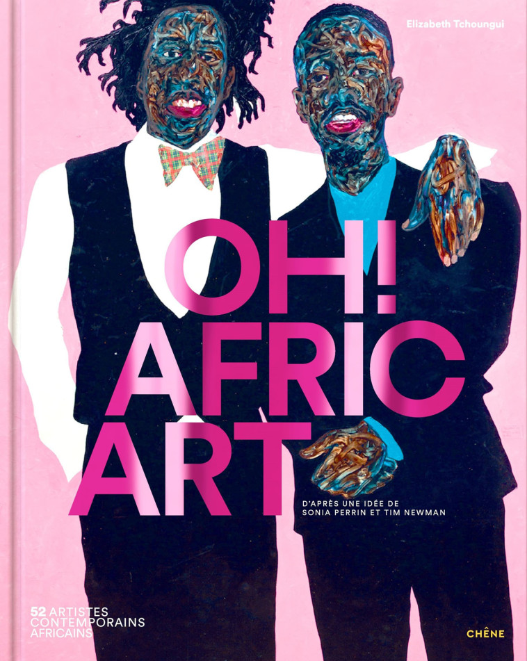 Oh! AfricArt - Elizabeth Tchoungui - LE CHENE
