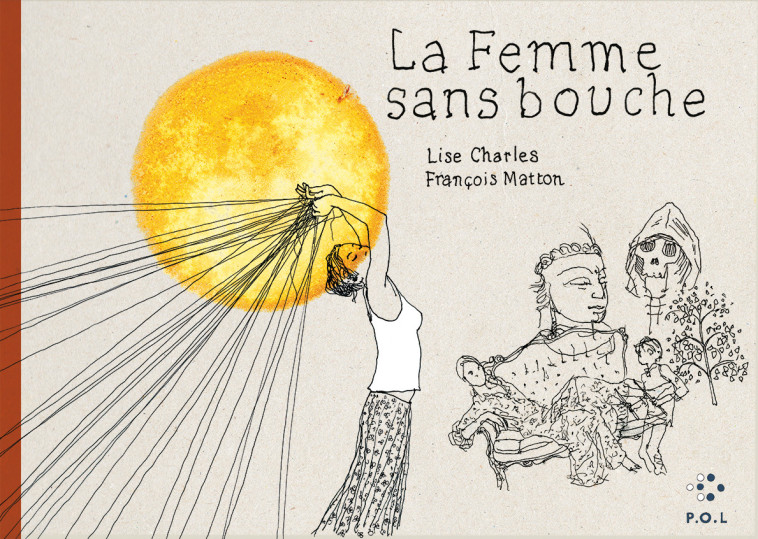 La Femme sans bouche - François Matton - POL