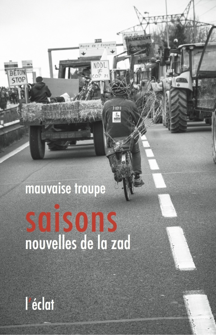 SAISONS, NOUVELLES DE LA ZAD -  MAUVAISE TROUPE - ECLAT
