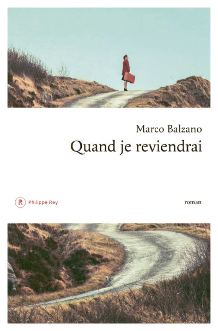 Quand je reviendrai - Marco Balzano - REY