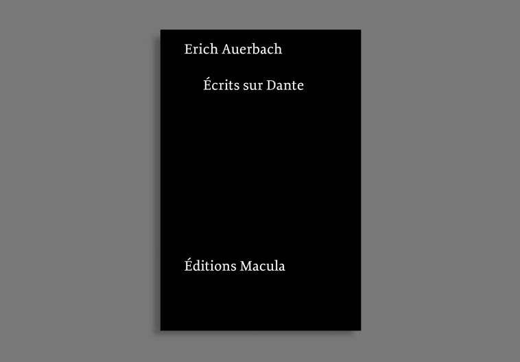 Écrits sur Dante - Erich Auerbach - MACULA