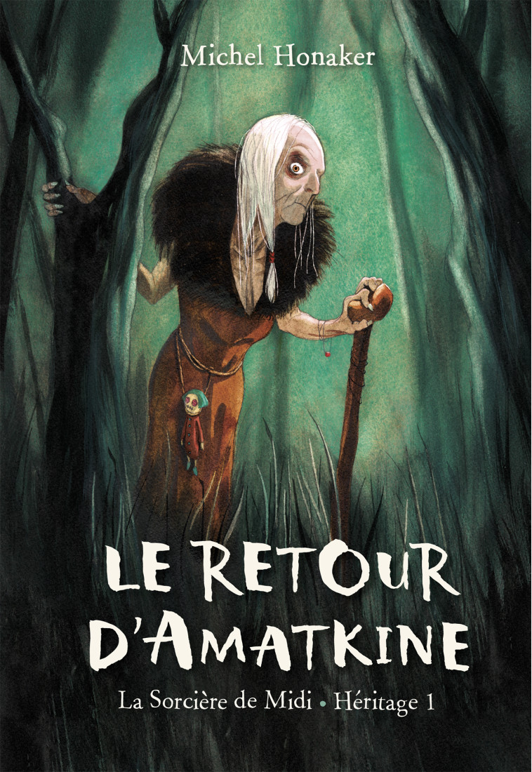 Le retour d'Amatkine (La sorcière de Midi - Héritage 1) - NED - Michel Honaker - MIJADE