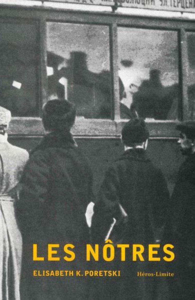 Les nôtres - Elisabeth Poretski - HEROS LIMITE
