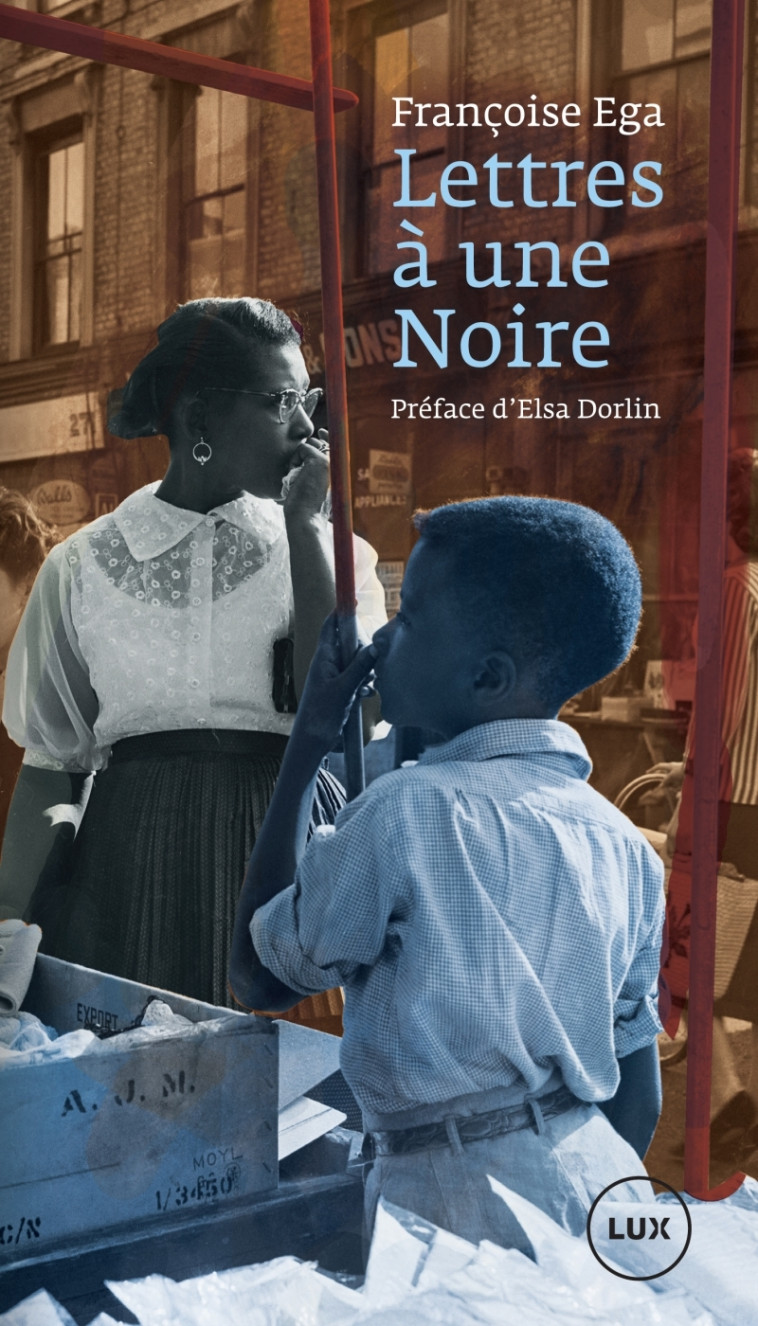 Lettres à une Noire - Récit antillais - Françoise Ega - LUX CANADA