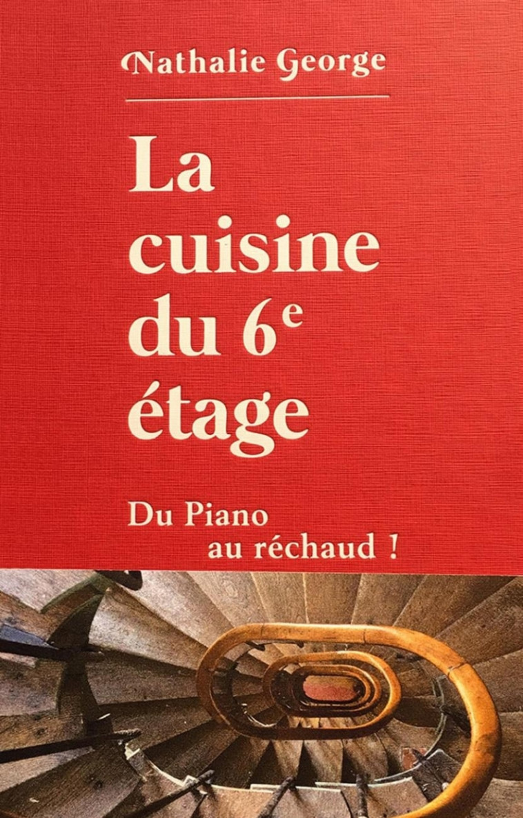 La cuisine du 6e étage - Edition limitée + carnet offert - Nathalie George - HERODIOS
