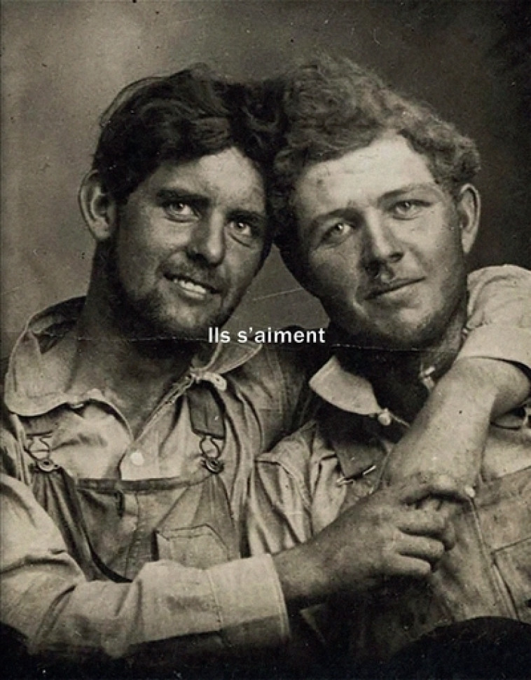 Ils s'aiment - Un siècle de photographies d'hommes amoureux (1850-1950) -  Collectif - ARENES