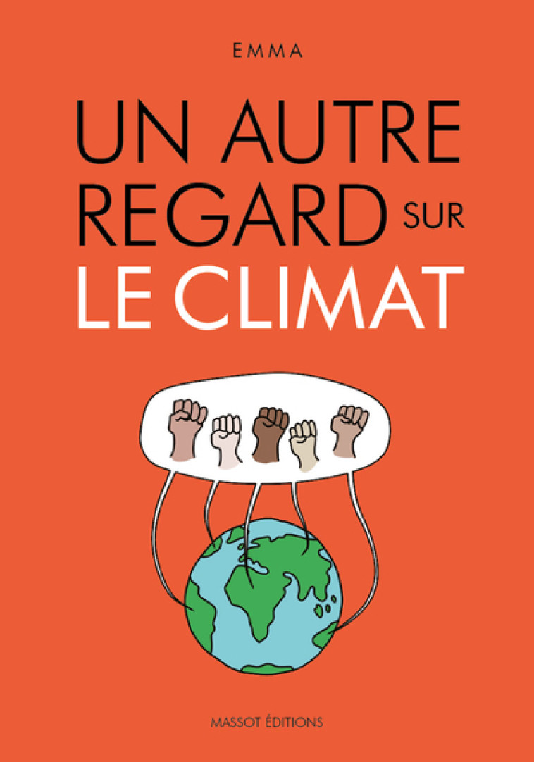 Un autre regard sur le climat - Emma Clit - MASSOT EDITION