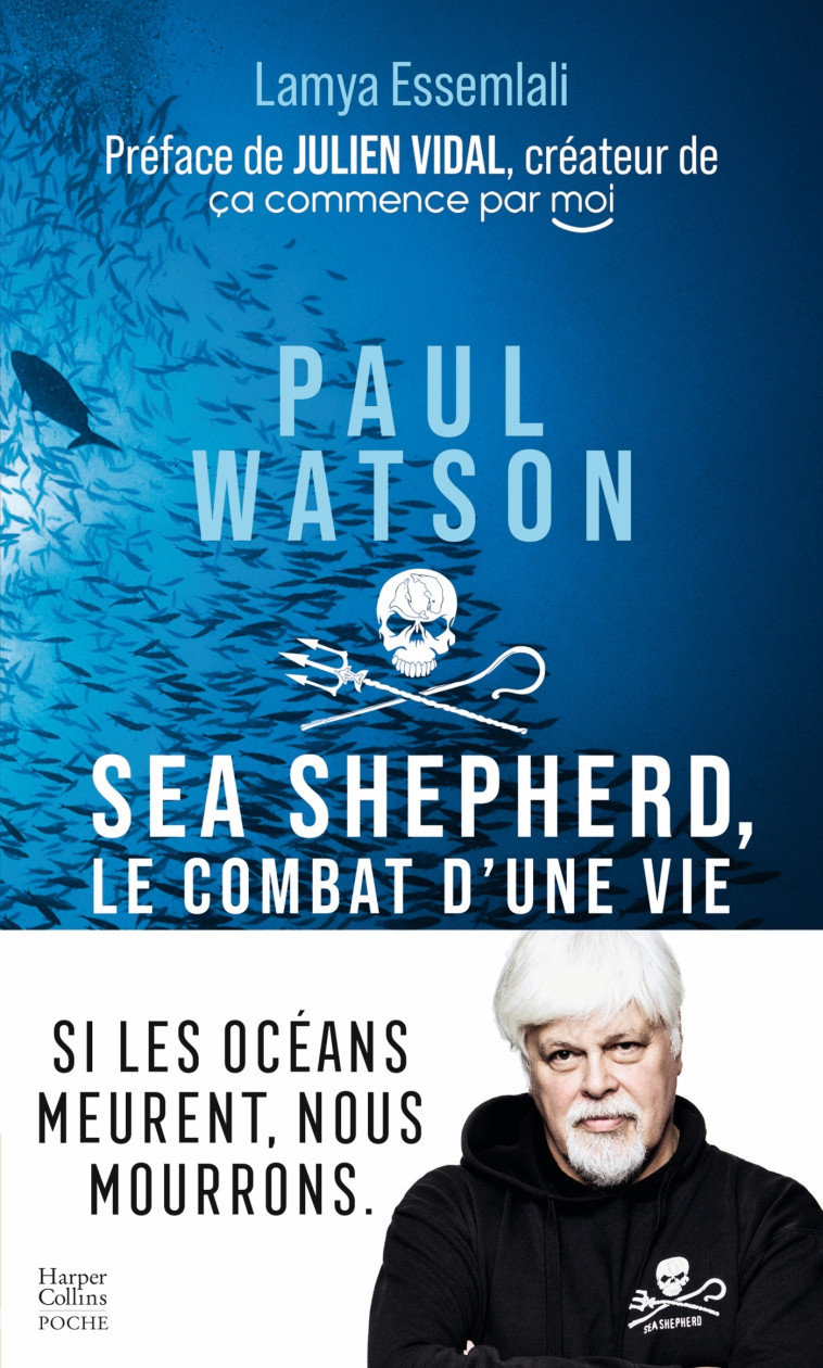 Paul Watson : Sea Shepherd, le combat d'une vie - Lamya Essemlali - HARPERCOLLINS